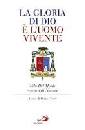 DEL MONTE ALDO, La gloria di Dio � l