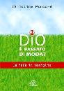 PONSARD CHRISTINE, Dio � passato di moda ? La fede in famiglia