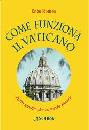 ROMEO ENZO, Come funziona il Vaticano