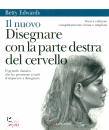 EDWARDS BETTY, Nuovo disegnare con la parte destra del cervello