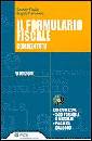 CINIERI-FRANCIOSO, Il formulario fiscale commentato 2008