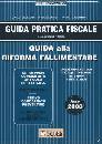 AA.VV., Guida alla riforma fallimentare