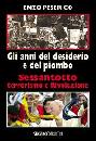 PESERICO ENZO, Gli anni del desiderio e del piombo