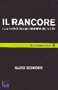 BONOMI ALDO, Il rancore . Alle radici del malessere del Nord