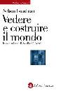 GOODMAN NELSON, Vedere e costruire il mondo