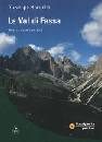 BORZIELLO GIUSEPPE, La Val di Fassa. Itinerari escursionistici