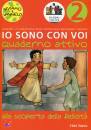 BOLKART - HEINSDORFF, Alla scoperta della felicit�. 2 - Io sono con voi