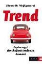 VEJLGAARD HENRIK, Trend capire oggi che cosa far� tendenza