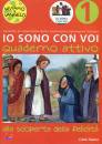 BOLKART- HEINSDORFF, Alla scoperta della felicit�. 1 - Io sono con voi