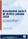 BASAGNI GIULIO, Nuovissimi pareri di diritto penale 2008