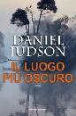 JUDSON DANIEL, Il luogo pi� oscuro