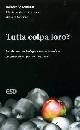 SPAEMANN-SCHONBORN-, Tutta colpa loro?