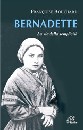 BOUCHARD FRANCOISE, Bernadette la via della semplicit�