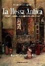 FRANCESCO CUPELLO, Messa antica.Nessun ritorno � sempre stata a casa