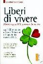 PANDOLFI MASSIMO, Liberi di vivere. Malati inguaribili