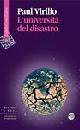 VIRILIO PAUL, Universit� del disastro