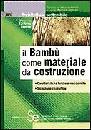 LAVERDE MAURICIO, Il bamb� come materiale da costruzione