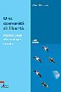 MANZONE GIANNI, Una comunit� di libert�.