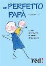 GILES STEPHEN, Un perfetto pap� Come diventarlo in un anno