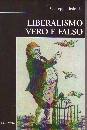BEDESCHI GIUSEPPE, Liberalismo vero e falso