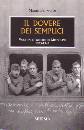 BERNARDI MARIO, Dovere dei semplici.Voci dalle guerre di Mussolini