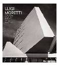ROSTAGNI CECILIA, Luigi Moretti 1907-1973