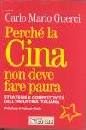 GUERCI CARLO, Perch� la Cina non deve fare paura