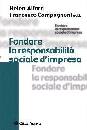ALFORD - COMPAGNONI, Fondare la responsabilit� sociale d