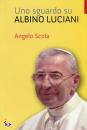 SCOLA ANGELO, Uno sguardo su Albino Luciani