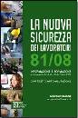 AA.VV., La nuova sicurezza dei lavoratori 81/08