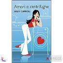 CARROLL LESLIE, Amori e centrifughe