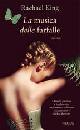 KING RACHAEL, la musica delle farfalle