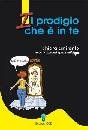 AMIRANTE CHIARA, Il prodigio che � in te.