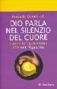 CORMIO PASQUALE, Dio parla nel silenzio.Quaresima con Sant