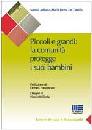ADDOTTA - DE CAMILLI, Piccoli e grandi la comunit� protegge i bambini