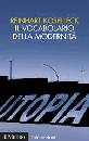 KOSELLECK REINHART, Il vocabolario della modernit�