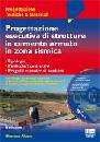 ALBANO GIUSEPPE, Progettazione esecutiva  strutture ca zona sismica