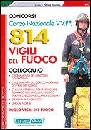 NISSOLINO PATRIZIA, 814 vigili del fuoco. Colloquio