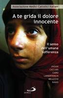 AA.VV., A te grida il dolore innocente