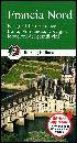 TOURING CLUB T.C.I., Francia Nord. Parigi Ile-de-France Loira ...