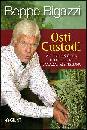 BIGAZZI BEPPE, Osti custodi