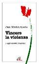 MONBOURQUETTE JEAN, Vincere la violenza. L