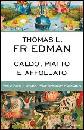 FRIEDMAN THOMAS L., caldo, piatto e affollato