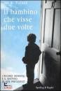 TUCKER JIM B., Il bambino che visse due volte