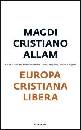 ALLAM MAGDI CRISTIAN, europa cristiana libera