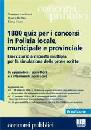 AA.VV., 1800 quiz per i concorsi in polizia locale........