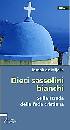DE MIJOLLA JOSEPH, Dieci sassolini bianchi sulla strada della fede