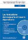 MARRUCCI MAURO, La risoluzione del rapporto di lavoro dipendente