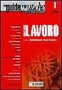 BONATI - GREMIGNI, Guida pratica lavoro 1�  Aprile 2009