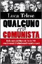 TELESE LUCA, qualcuno era comunista
